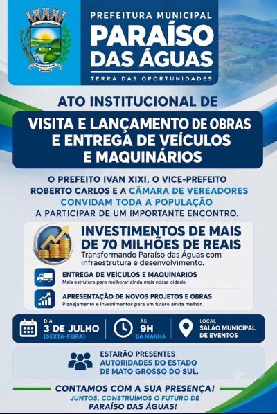 Imagem da notícia Paraíso das Águas anuncia mais de R$ 70 milhões em investimentos e lança pacote de obras, veículos e máquinas